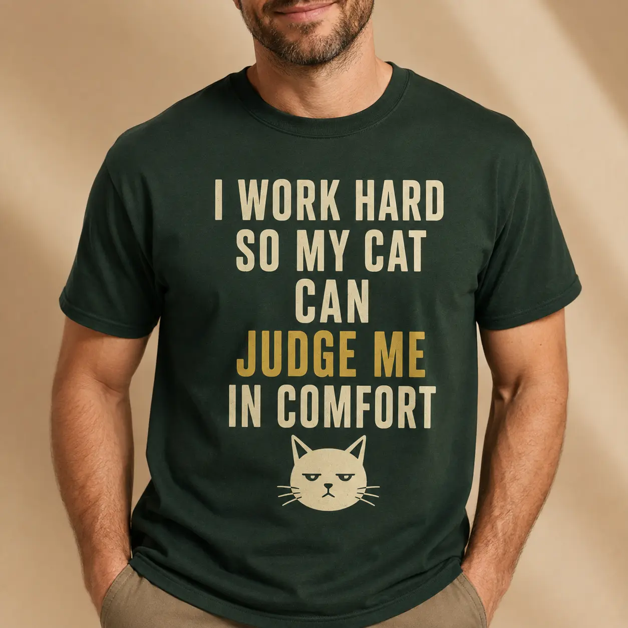 I Work Hard So My Cat Can Judge Me in Comfort funny cat T-shirt design
