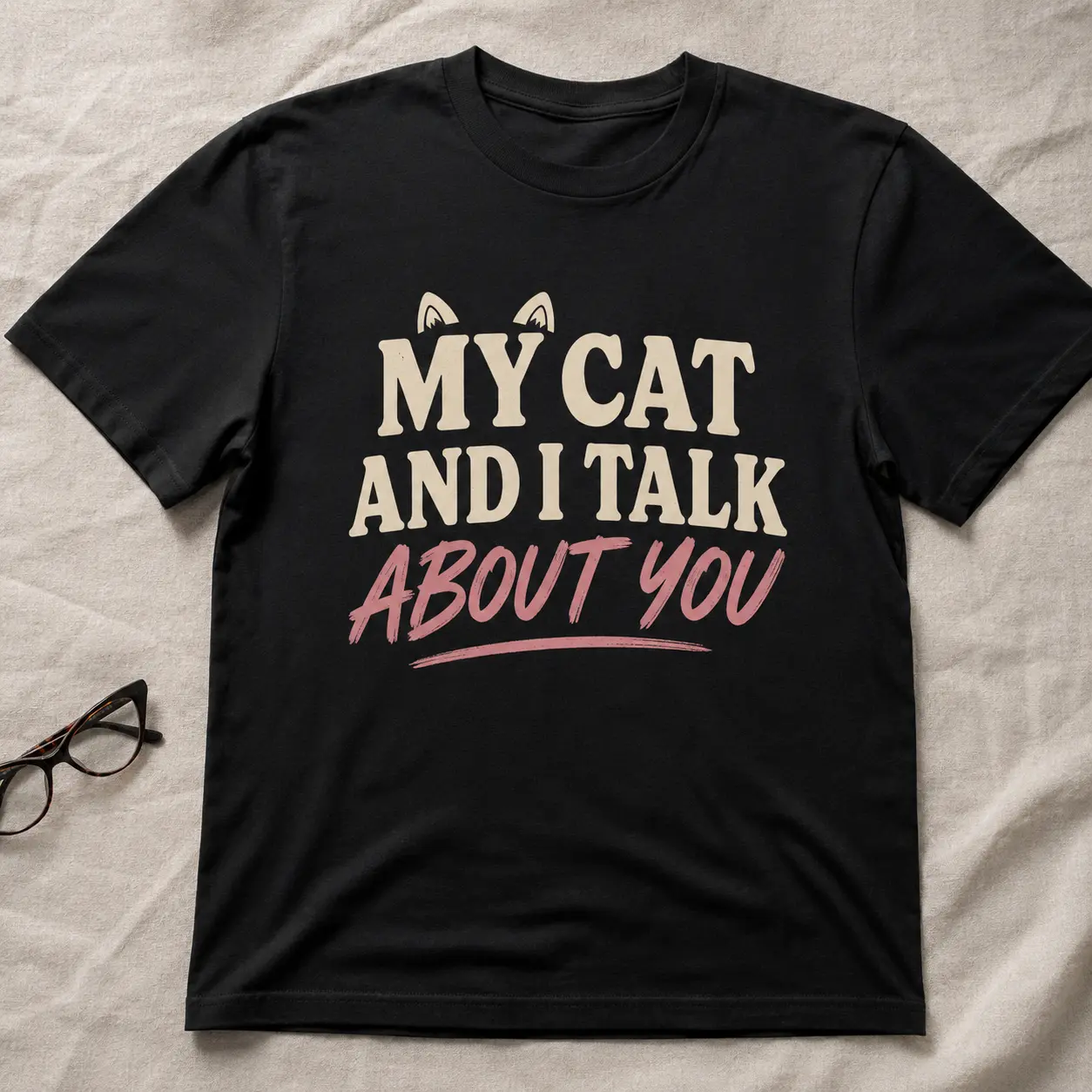 My Cat and I Talk About You funny cat T-shirt design